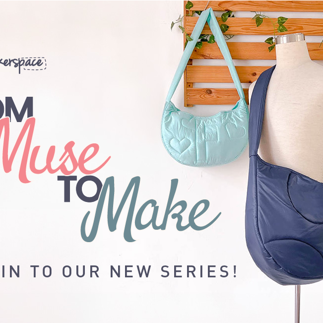 From Muse to Make: Tune in to our New Series!