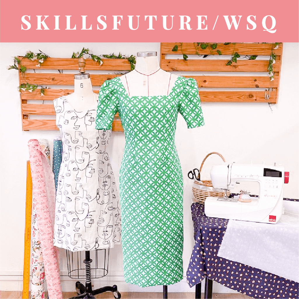 (WSQ/SkillsFuture) Fabric Studies and Fashion Production (Dress with