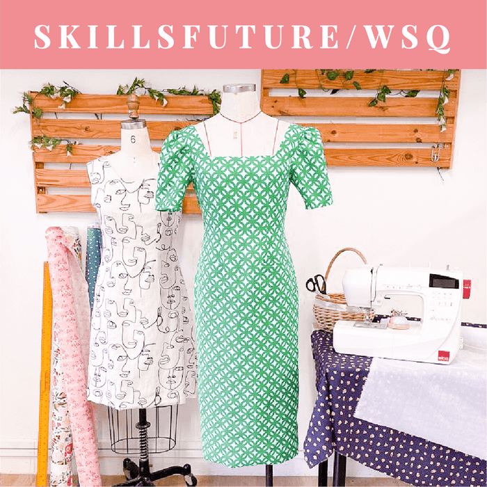 [WSQ] Fabric Studies and Fashion Production (Design, Draft & Sew Dress with Lining)