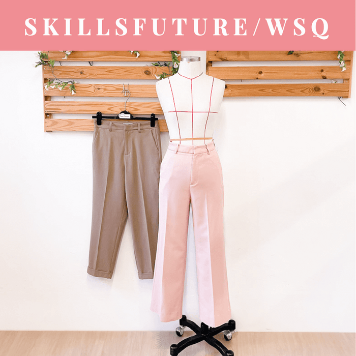 [WSQ] Fabric Studies and Fashion Production (Womenswear Pants)
